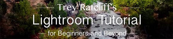 Trey Ratcliff Lightroom Tutorials for Beginners & Beyond
