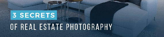 3 Secret Techniques from Real Estate Photographers