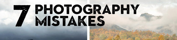 7 Mistakes to Avoid in Landscape Photography